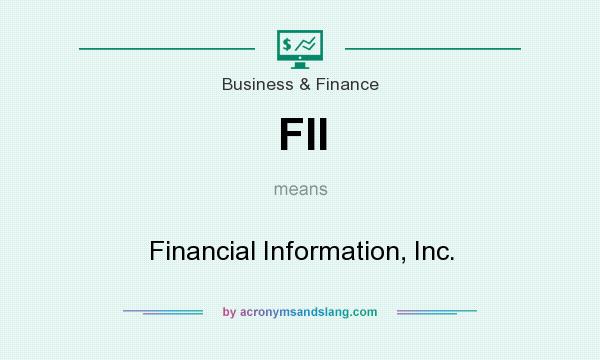 What does FII mean? It stands for Financial Information, Inc.