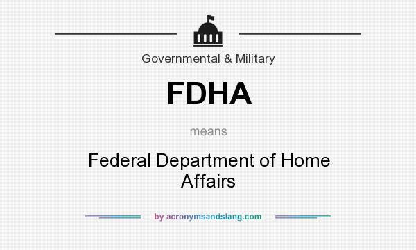 What does FDHA mean? It stands for Federal Department of Home Affairs