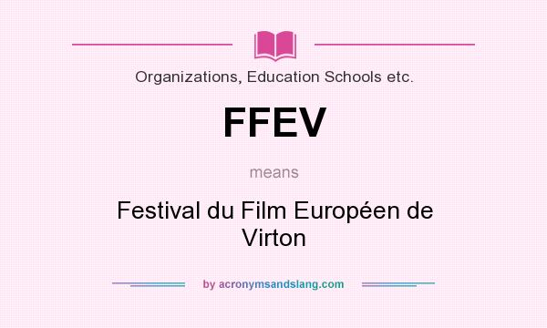 What does FFEV mean? It stands for Festival du Film Européen de Virton