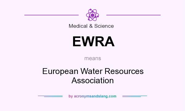 What does EWRA mean? It stands for European Water Resources Association