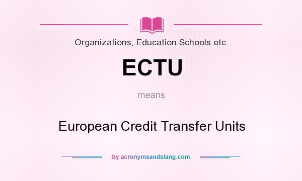 What does ECTU mean? It stands for European Credit Transfer Units