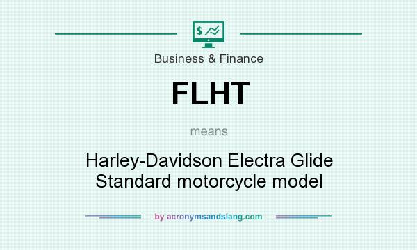 What does FLHT mean? It stands for Harley-Davidson Electra Glide Standard motorcycle model