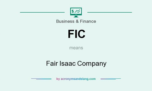 What does FIC mean? It stands for Fair Isaac Company