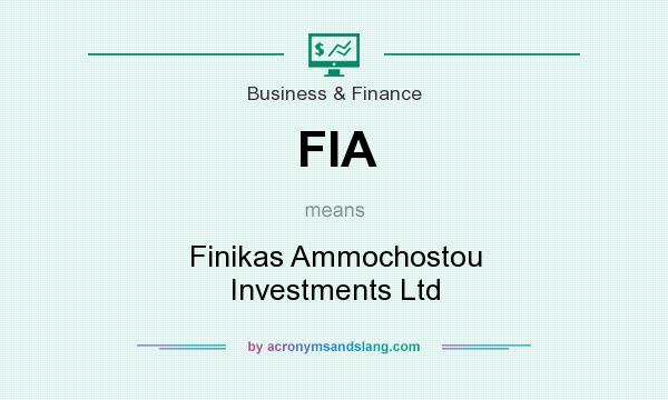 What does FIA mean? It stands for Finikas Ammochostou Investments Ltd