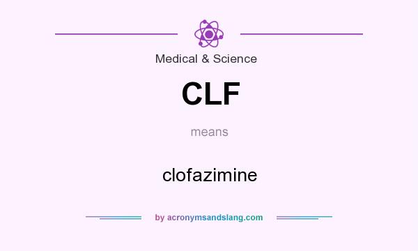 What does CLF mean? It stands for clofazimine