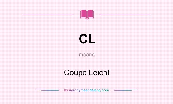 What does CL mean? It stands for Coupe Leicht