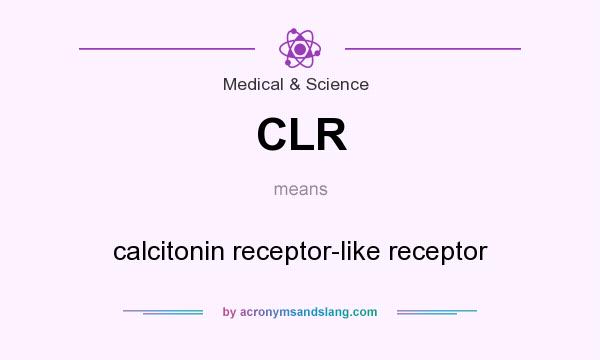 What does CLR mean? It stands for calcitonin receptor-like receptor