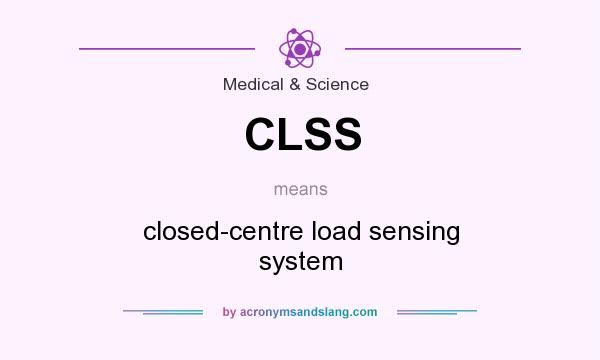 What does CLSS mean? It stands for closed-centre load sensing system