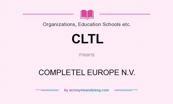 What does CLTL mean? It stands for COMPLETEL EUROPE N.V.