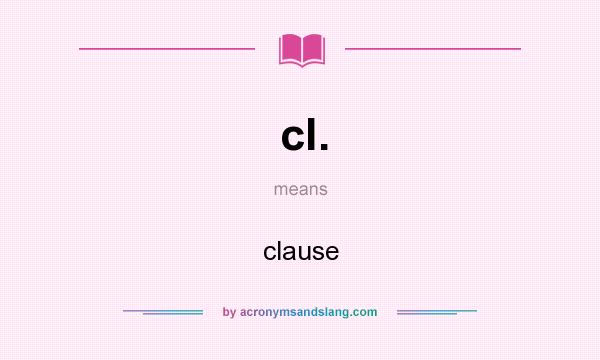 What does cl. mean? It stands for clause