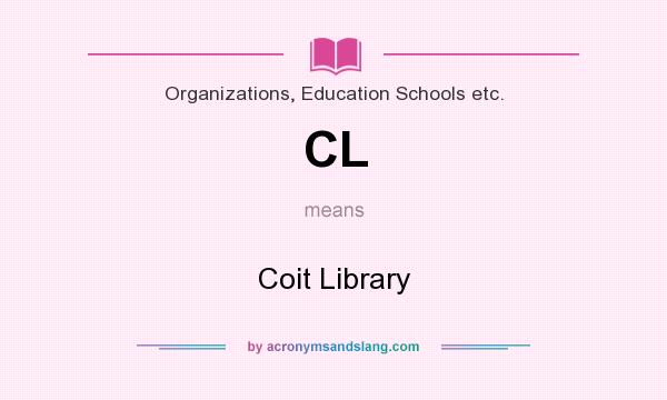 What does CL mean? It stands for Coit Library