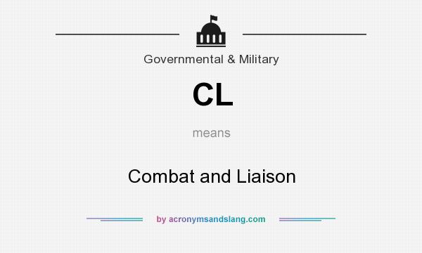 What does CL mean? It stands for Combat and Liaison