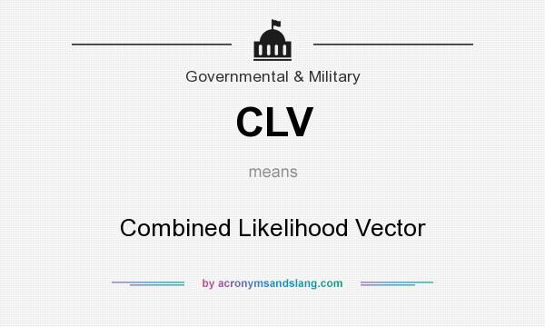 What does CLV mean? It stands for Combined Likelihood Vector
