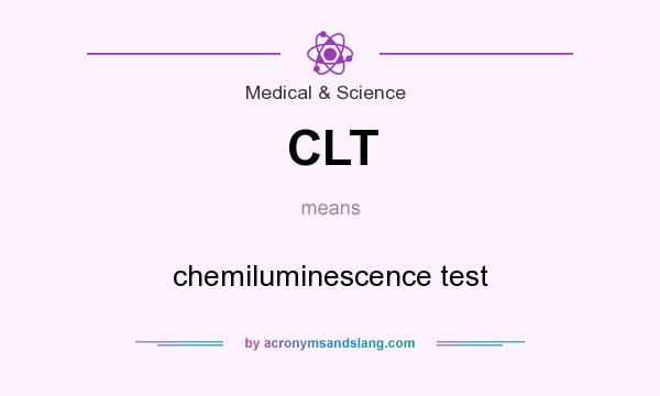What does CLT mean? It stands for chemiluminescence test