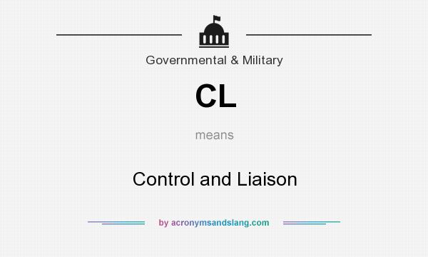 What does CL mean? It stands for Control and Liaison