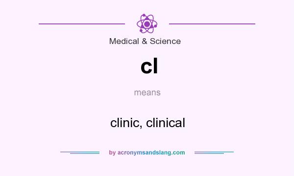 What does cl mean? It stands for clinic, clinical