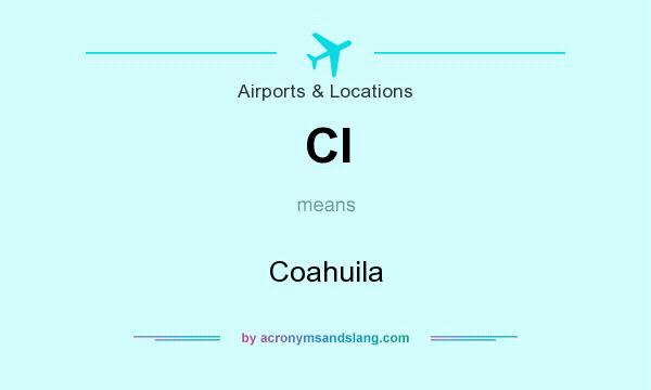 What does Cl mean? It stands for Coahuila