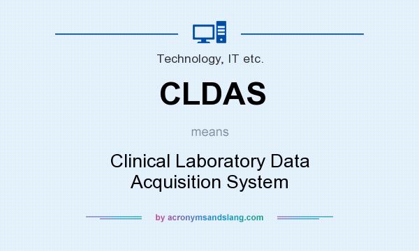 What does CLDAS mean? It stands for Clinical Laboratory Data Acquisition System