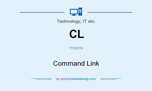 What does CL mean? It stands for Command Link