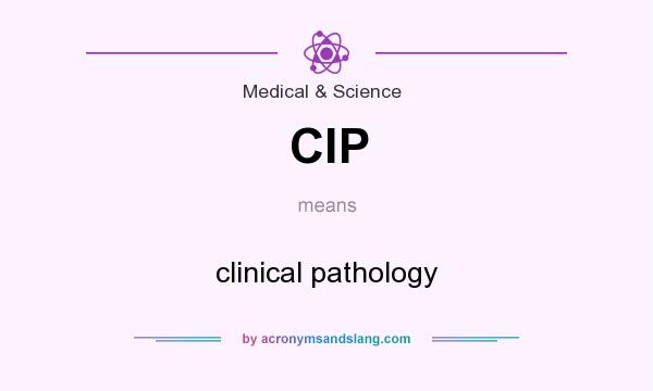 What does ClP mean? It stands for clinical pathology