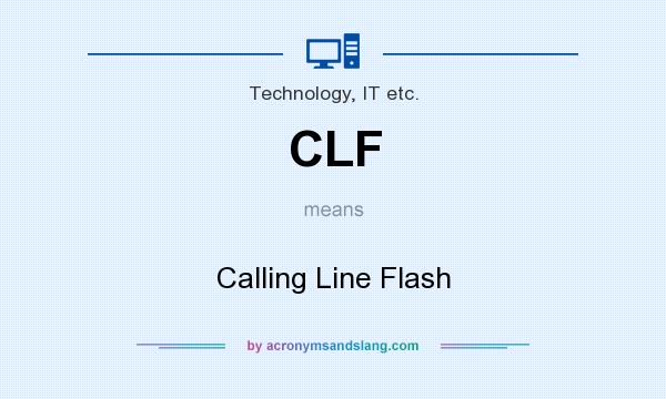 What does CLF mean? It stands for Calling Line Flash