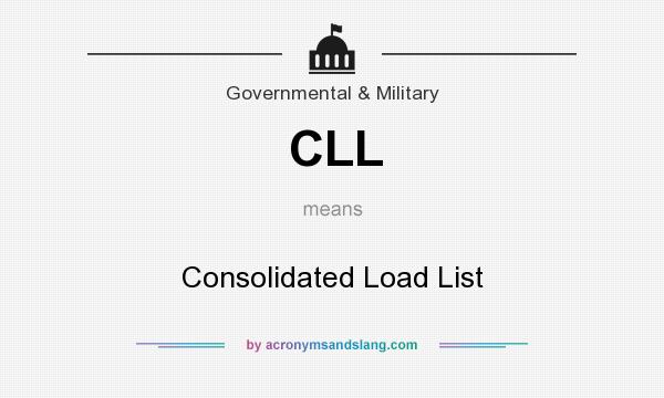 What does CLL mean? It stands for Consolidated Load List