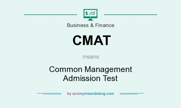What does CMAT mean? It stands for Common Management Admission Test