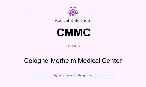 What does CMMC mean? It stands for Cologne-Merheim Medical Center