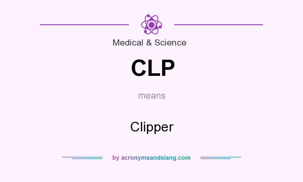 What does CLP mean? It stands for Clipper