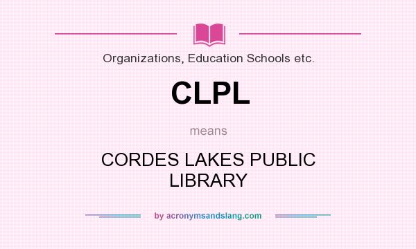 What does CLPL mean? It stands for CORDES LAKES PUBLIC LIBRARY