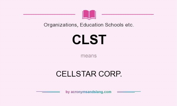 What does CLST mean? It stands for CELLSTAR CORP.