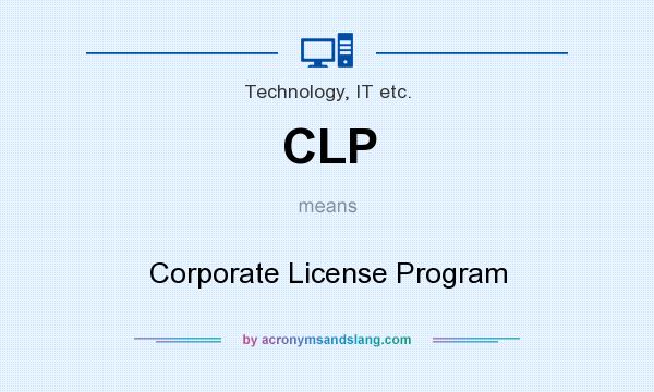 What does CLP mean? It stands for Corporate License Program