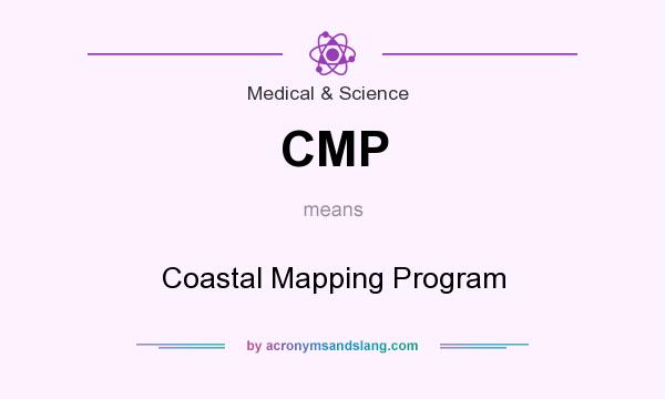 What does CMP mean? It stands for Coastal Mapping Program