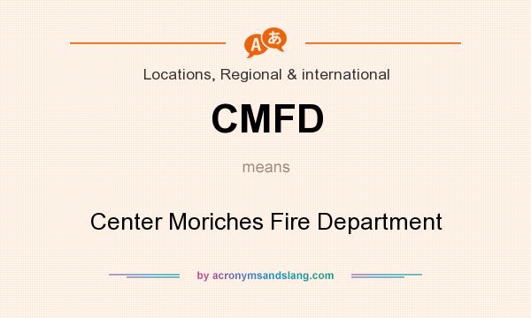 What does CMFD mean? It stands for Center Moriches Fire Department