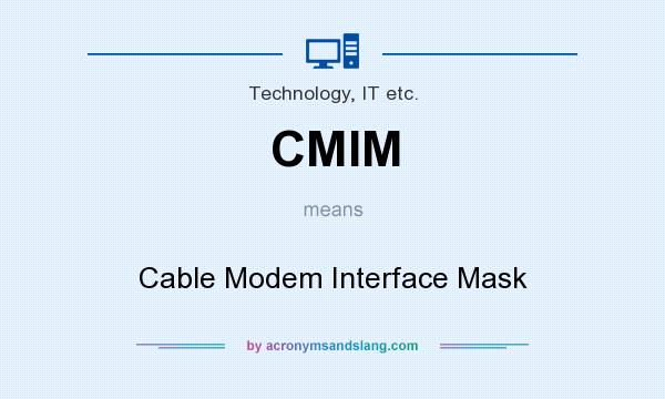 What does CMIM mean? It stands for Cable Modem Interface Mask