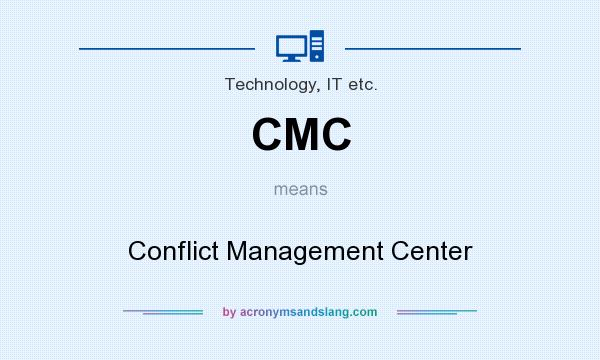 What does CMC mean? It stands for Conflict Management Center