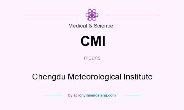 What does CMI mean? It stands for Chengdu Meteorological Institute