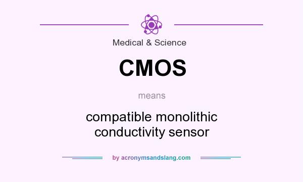 What does CMOS mean? It stands for compatible monolithic conductivity sensor