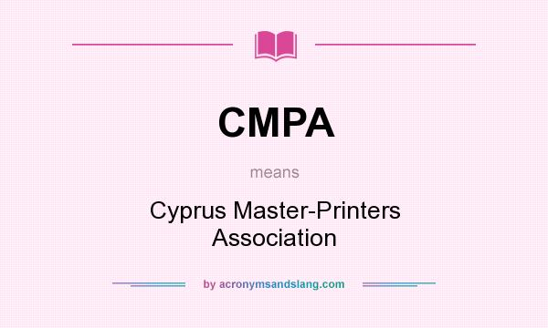 What does CMPA mean? It stands for Cyprus Master-Printers Association