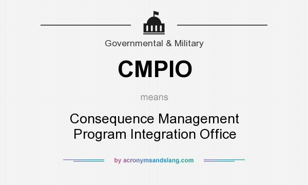 What does CMPIO mean? It stands for Consequence Management Program Integration Office