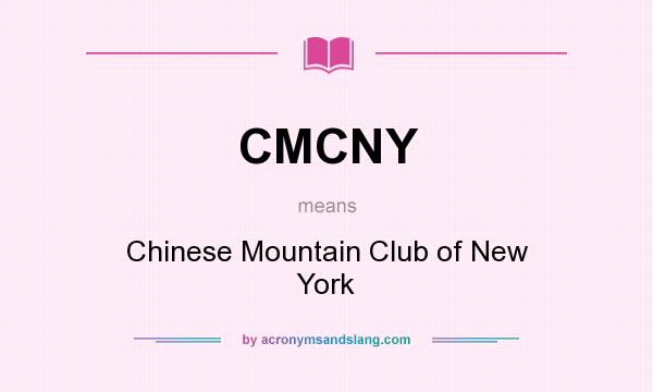 What does CMCNY mean? It stands for Chinese Mountain Club of New York