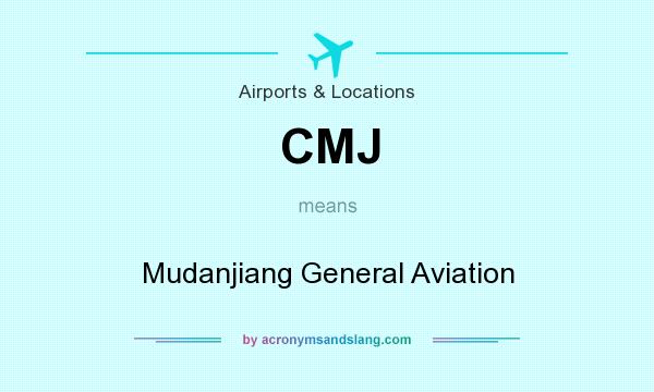 What does CMJ mean? It stands for Mudanjiang General Aviation
