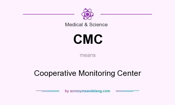 What does CMC mean? It stands for Cooperative Monitoring Center