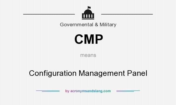 What does CMP mean? It stands for Configuration Management Panel