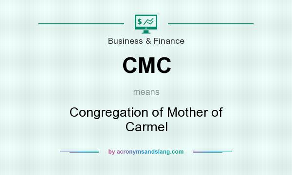 What does CMC mean? It stands for Congregation of Mother of Carmel