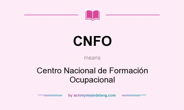 What does CNFO mean? It stands for Centro Nacional de Formación Ocupacional