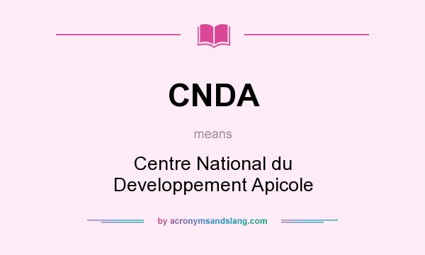 What does CNDA mean? It stands for Centre National du Developpement Apicole