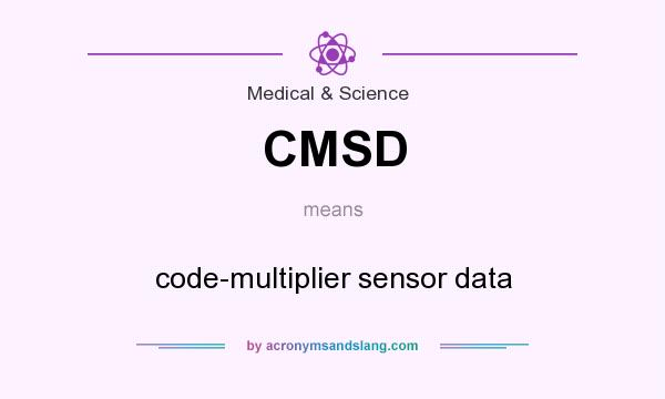 What does CMSD mean? It stands for code-multiplier sensor data