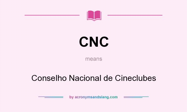 What does CNC mean? It stands for Conselho Nacional de Cineclubes