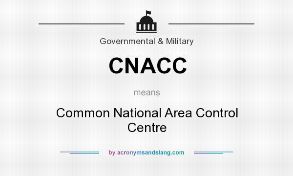 What does CNACC mean? It stands for Common National Area Control Centre